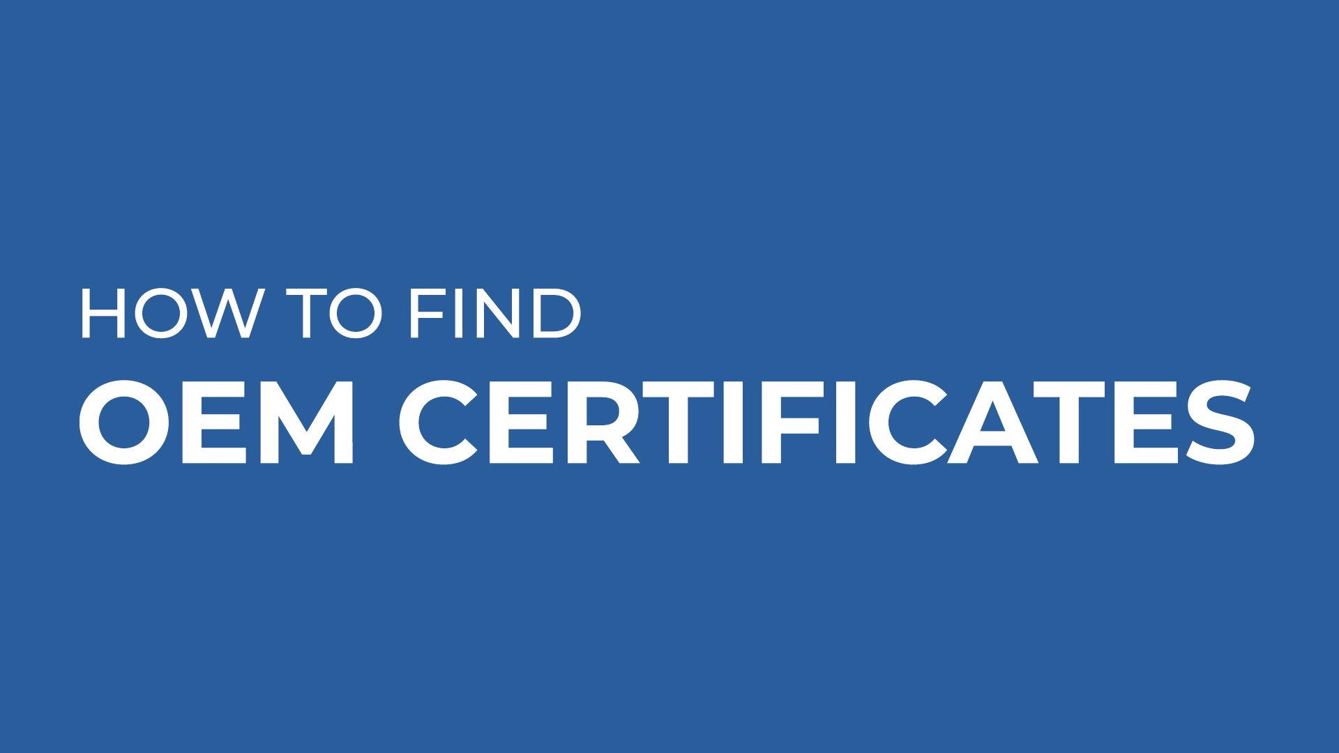 Comment trouver un certificat OEM